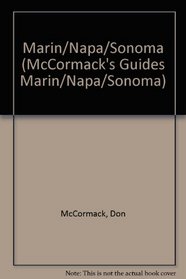 Marin, Napa & Sonoma 2003 (McCormack's Newcomer/Relocation Guides) (McCormack's Guides Marin/Napa/Sonoma)