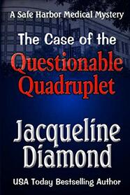 The Case of the Questionable Quadruplet (Safe Harbor Medical Mysteries)