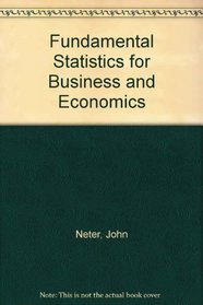 Fundamental Statistics for Business and Economics