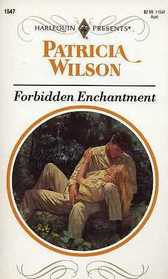 Forbidden Enchantment (Harlequin Presents, No 1547)
