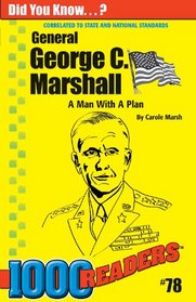George C Marshall: A Man With a Plan