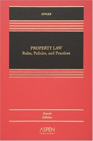 Property Law: Rules, Polic and Practices