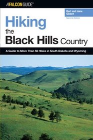 Hiking the Black Hills Country, 2nd : A Guide to South Dakota's and Wyoming's Greatest Hikes (Regional Hiking Series)