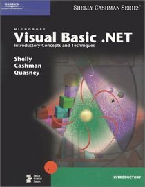Microsoft Visual Basic .NET: Introductory Concepts and Techniques (Shelly Cashman Series)