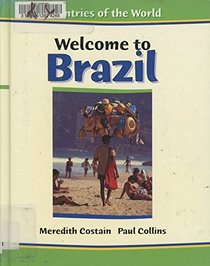 Welcome to Brazil (Countries of the World (Chelsea House Publishers).)