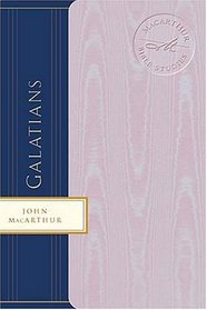 Galatians: The Wonderous Grace of God (MacArthur Bible Studies)