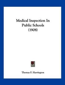 Medical Inspection In Public Schools (1908)