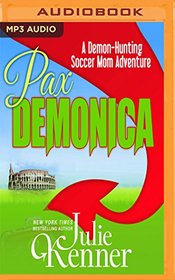 Pax Demonica (Demon-Hunting Soccer Mom)