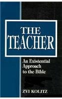 The Teacher: An Existential Approach to the Bible