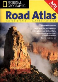 National Geographic Road Atlas 2001: United States, Canada, Mexico (National Geographic Road Atlas)