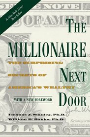 The Millionaire Next Door: Surprising Secrets of America's Wealthy