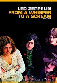 From a Whisper to a Scream: Complete Guide to the Music of Led Zeppelin
