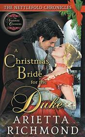 A Christmas Bride for the Duke: Clean Regency Romance (The Nettlefold Chronicles)