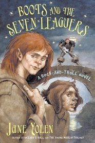 Boots and the Seven Leaguers: A Rock-and-Troll Novel