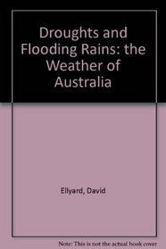 Droughts and Flooding Rains: the Weather of Australia