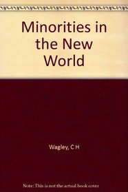 Minorities in the New World: 6 Case Studies