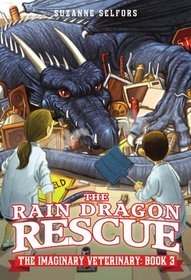 The Rain Dragon Rescue (Imaginary Veterinary, Bk 3)
