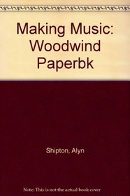 Making Music: Woodwind