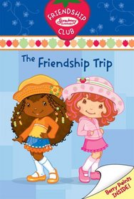 The Friendship Trip #3: Friendship Club (Strawberry Shortcake)
