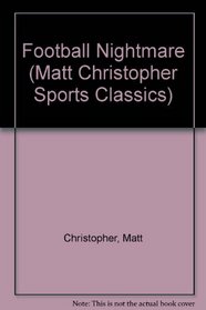 Football Nightmare (Matt Christopher Sports Classics)