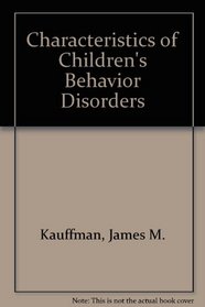 Characteristics of Children's Behavior Disorders