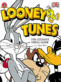 Looney Tunes - The Ultimate Visual Guide