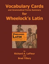 Vocabulary Cards and Grammatical Forms Summary for Wheelock's Latin