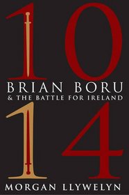 1014: Brian Boru and the Battle for Ireland