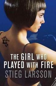 The Girl who Played with Fire (Millennium Bk 2)