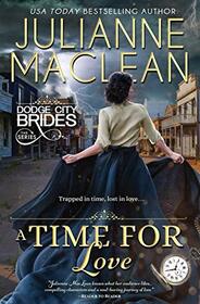A Time For Love: (Time Travel Romance) (Dodge City Brides)