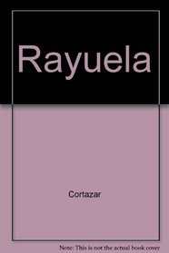 Rayuela (Spanish Edition)