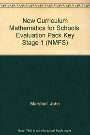 New Curriculum Mathematics for Schools: Evaluation Pack Key Stage 1 (NMFS)