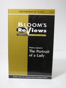 Henry James's the Portrait of a Lady (Bloom's Reviews Comprehensive Research  Study Guides)