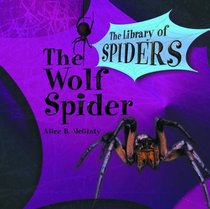 The Wolf Spider (Mcginty, Alice B. Library of Spiders.)