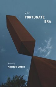 The Fortunate Era (Carnegie Mellon Poetry Series)