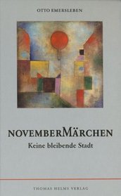 NovemberMarchen: Keine bleibende Stadt (German Edition)