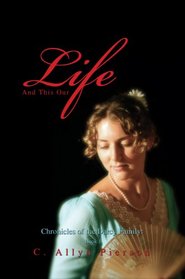 And This Our Life: Chronicles of the Darcy Family: Book 1