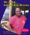 We Need School Bus Drivers (Pebble Books)