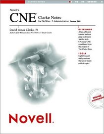Novell's CNE Clarke Notes for NetWare 5 Administration: Course 560