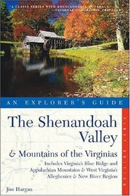 The Shenandoah Valley  Mountains of the Virginias, An Explorer's Guide: Includes Virginia's Blue Ridge and Appalachian Mountains  West Virginia's Alleghenies  New River Region