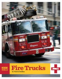 Rescue Vehicles: Fire Trucks