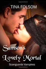 Samson's Lovely Mortal (Scanguards Vampires, Bk 1)