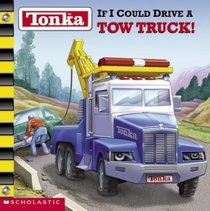 If I Could Drive a Tow Truck!  (Tonka)