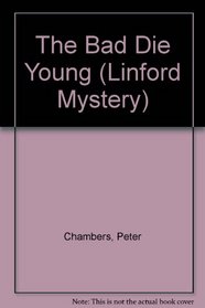 The Bad Die Young (Linford Mystery Library)