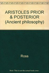ARISTOLES PRIOR & POSTERIOR (Ancient philosophy)