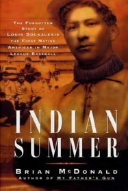 Indian Summer: The Tragic Story of Louis Francis Sockalexis, the First Native American in Major League Baseball