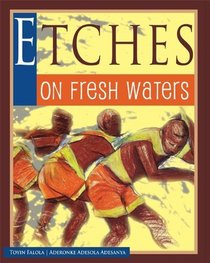 Etches on Fresh Waters