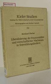 Liberalisierung der Finanzmarkte und wirtschaftliches Wachstum in Entwicklungslandern (Kieler Studien) (German Edition)
