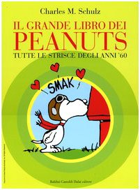 Il grande libro dei Peanuts. Tutte le strisce degli anni '60