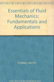 Essentials of Fluid Mechanics: Fundamentals and Applications